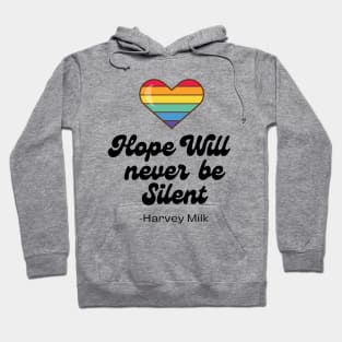 Hope Will Never Be Silent Harvey Milk LGBTQ Gay Rights Hoodie